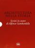 Architettura nella storia. Scritti in onore di Alfonso Gambardella