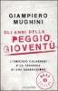 Gli anni della peggio giovent�. L'omicidio Calabresi e la tragedia di una generazione