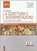 Il nuovo. La scrittura e l'interpretazione. Con espansione online. Ediz. arancione. Per le Scuole superiori vol.1