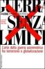 Guerra senza limiti. L'arte della guerra asimmetrica fra terrorismo e globalizzazione