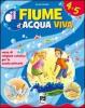 Fiume d'acqua viva. Con espansione online. Per la 4� e 5� classe elementare