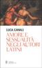 Amore e sessualit� negli autori latini