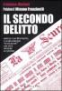 Il secondo delitto. Dopo il caso Matteotti, l'altro omicidio �eccellente� che fece tremare il fascismo