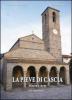 La Pieve di Cascia. Storia e arte