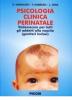 Psicologia clinica perinatale. Vademecum per tutti gli addetti alla nascita (genitori inclusi)