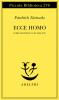 Ecce homo. Come si diventa ci� che si �