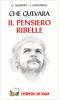 Che Guevara. Il pensiero ribelle