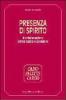 Presenza di Spirito. Il cristianesimo come gesto e pensiero