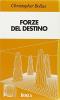 Forze del destino. Psicoanalisi e idioma umano