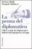 La penna del diplomatico. I libri scritti dai diplomatici dal dopoguerra ad oggi