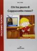 Chi ha paura di Cappucetto rosso? Con DVD