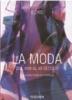 La moda. Icons. Dal XVIII al XX secolo