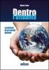 Dentro l'attualit�. I problemi di un mondo globale. Con espansione online. Per la Scuola media