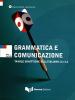 Grammatica e comunicazione. Tavole sinottiche dell'italiano LS e L2. Con CD Audio