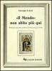 Il mondo non abita pi� qui. Stampa ed opinione pubblica nell'Italia degli anni'80