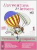 L' avventura del lettore. Con e-book. Con espansione online. Per la Scuola media vol.1