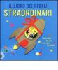 Il libro dei regali straordinari