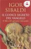 Il codice segreto del Vangelo. Il libro del giovane Giovanni
