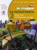 Il lettore in viaggio. Con espansione online. Per la Scuola media vol.2