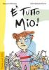 � tutto mio!