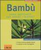Bamb�. Come coltivarli con ottimi risultati