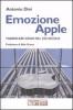 Emozione Apple. Fabbricare sogni nel XXI secolo