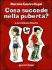 Cosa succede nella pubert�?