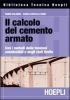 Il calcolo del cemento armato. Con i metodi delle tensioni ammissibili e degli stati limite