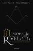 La massoneria rivelata. Storie, leggende e segreti