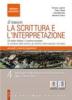 Il nuovo. La scrittura e l'interpretazione. Ediz. arancione. Per le Scuole superiori vol.4