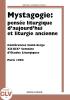 Mystagogie: pens�e liturgique d'aujourd'hui et liturgie ancienne. Semaine d'�tudes liturgiques (1992)
