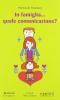 In famiglia... Quale comunicazione?