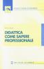 Didattica come sapere professionale