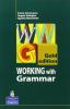 Working with grammar gold. Gold edition. Student's book. Per le Scuole superiori