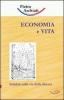 Economia e vita. Solidali sulla via della libert�