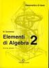 Matematica di base. Elementi di algebra. Per il biennio vol.2