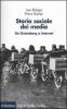 Storia sociale dei media. Da Gutenberg a Internet