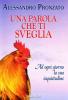 Una parola che ti sveglia. Ad ogni giorno la sua inquietudine
