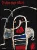 Gli ultimi sogni di Mir�. Catalogo della mostra (Prato, Centro per l'arte contemporanea Luigi Pecci, 1994; Udine, 11 novembre 1994-15 gennaio 1995)