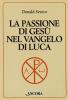 La passione di Ges� nel Vangelo di Luca