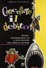 Cancellare il debito. Danni, responsabilit� e meccanismi del debito estero