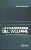 Grammatica del welfare. Al di qu� e al di l� dello sportello sociale