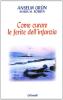 Come curare le ferite dell'infanzia