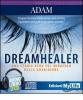 Dreamhealer. Una storia vera sul miracolo della guarigione. Audiolibro. 2 CD Audio