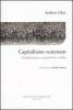 Capitalismo scatenato. Globalizzazione, competitivit� e welfare
