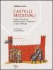 Castelli medievali. Puglia e Basilicata: dai normanni a Federico II e Carlo I d'Angi�