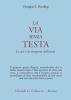 La via senza testa. Lo zen e la riscoperta dell'ovvio