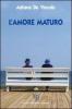 L' amore maturo. L'et� matura non ostacola il vero amore