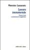 Lavoro immateriale. Forme di vita e produzione di soggettivit�