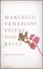 Vivere non basta. Lettere a Seneca sulla felicit�